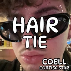 HAIR TIE (feat. Cortisa Star)