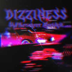 DIZZINESS (ft. worldkill)