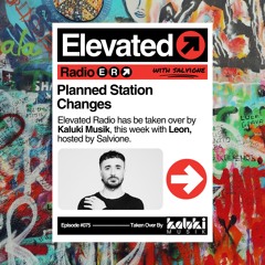 ELEVATED Radio Ep. 075 - Kaluki Takeover - Leon