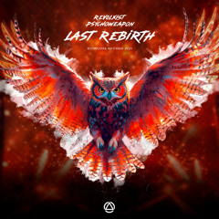Revolxist & Psychoweapon - Last Rebirth (Rushcore 2025 Anthem)