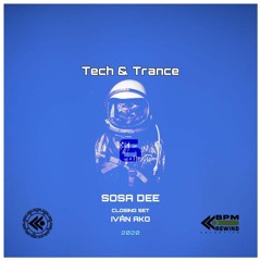 TECH&TRANCE 6 by SOSA DEE & Iván AkO (CLOSING SET)