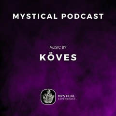 Mystical Podcast #08 By Köves