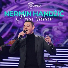 Nermin Handzic - 2022 - Prva Ljubav