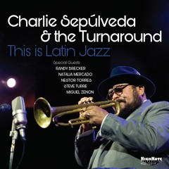 Charlie Sepúlveda - Tales from the Wall from THIS IS LATIN JAZZ (Live)