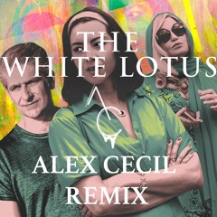 The White Lotus Theme Song - (Alex Cecil Remix)