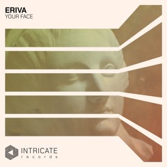 Eriva - Your Face (Original Mix)