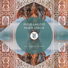 Diego Galloso, Noam Garcia - La Santisima [Tibetania Orient]