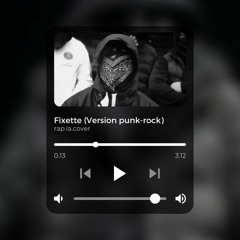 FIXETTE - VERSION PUNK ROCK