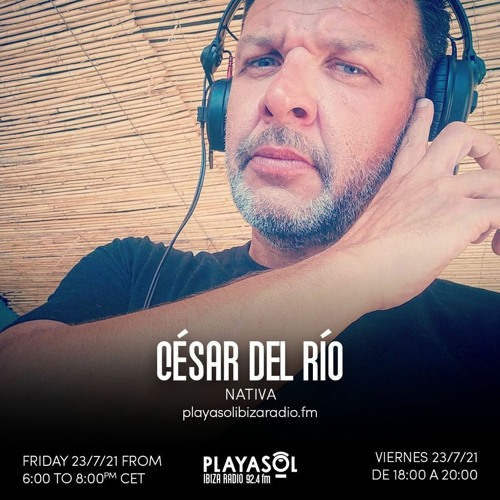 Stream Cesar Del Rio @ Playasol Ibiza 2021 by Cesar del Rio | Listen online  for free on SoundCloud