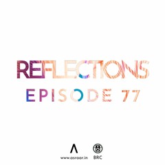 Reflections - Episode 77