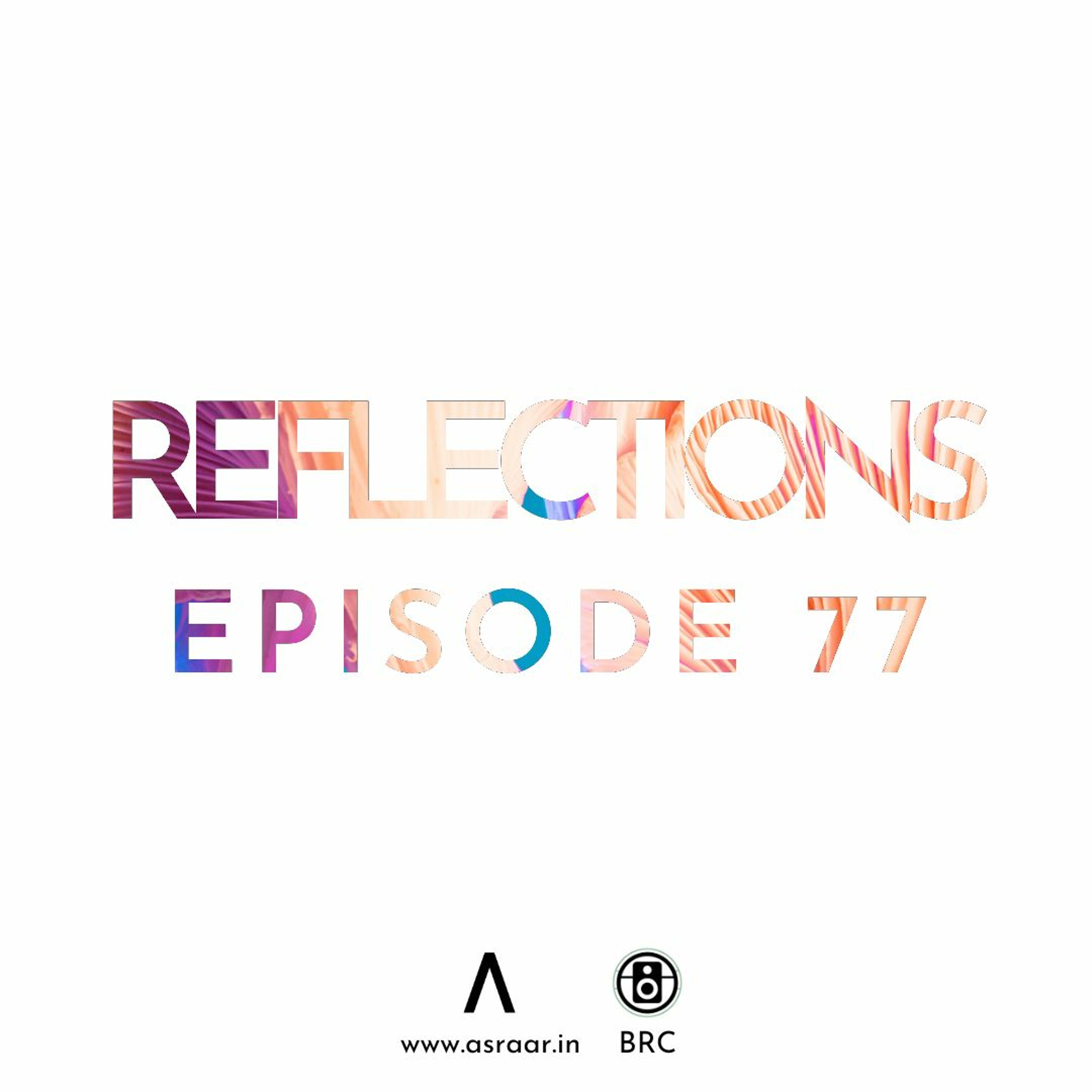 Reflections with Asraar