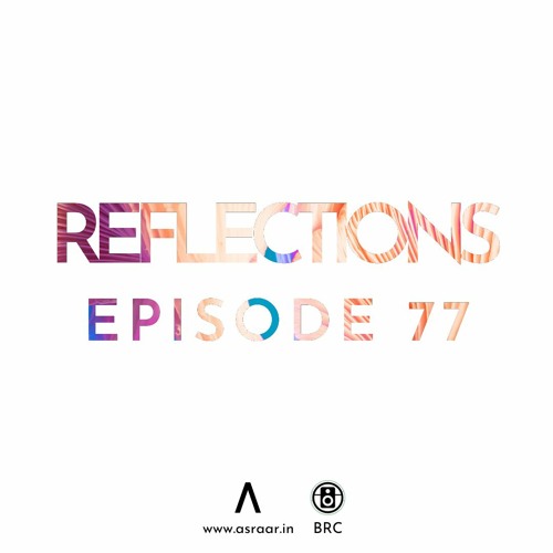 Reflections - Episode 77