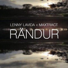Maxtract x Lenny LaVida- Rändur