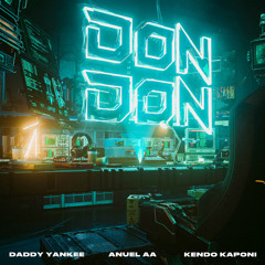 Daddy Yankee, Anuel AA, Kendo Kaponi - Don Don
