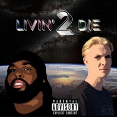Livin' 2 Die ft. Cillian