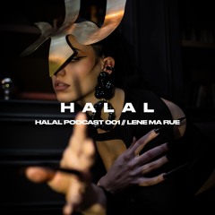 HALAL CLUB RECORDS invites 001 | Lene Ma Rue