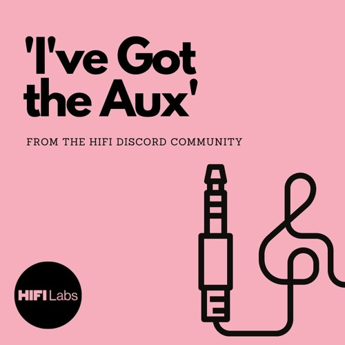 HIFI Labs 'I've Got The Aux' Ft. Leif The Viking, Vol.1