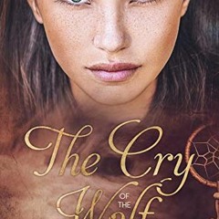 Read/Download THE CRY OF THE WOLF BY : Angeline Gallant