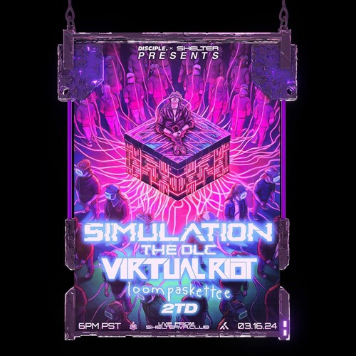 Shelter VR Club x Disciple - 2TD, loompaskette, Virtual Riot (03.16.2024)