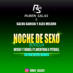 Wisin Y Yandel Ft. Aventura X Pitbull - Noche De Sexo (Ruben Salas,Salva Garcia,Alex Melero)