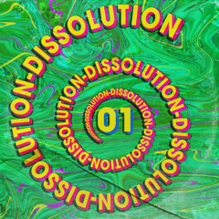 Dissolut pres. Dissolution #01