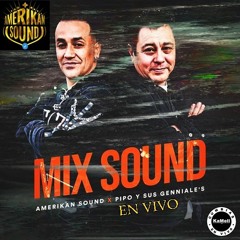 Amerikan Sound Ft Pipo Y Sus Genniale's - En Vivo - Mix Falsa Traicion & Vuela Vuela - 2020.Mp3