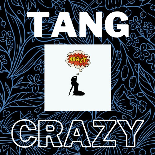 Tang - Crazy [Free Download]