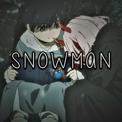 Nightcore - snowman|SlowedMaleVer.|