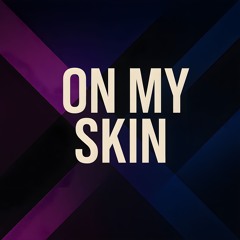 On my skin