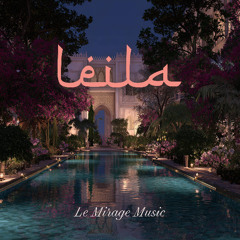 Le Mirage Music  -  Leila