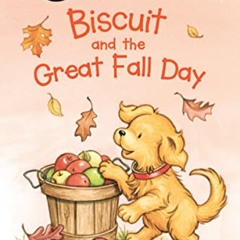 VIEW KINDLE 🎯 Biscuit and the Great Fall Day (My First I Can Read) by  Alyssa Satin
