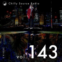 Chilly Source Radio Vol.143 DJ AKITO , sankara Guest mix