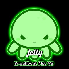 Jelly's Breakbeat Mix Vol. 3 (Free d/l)