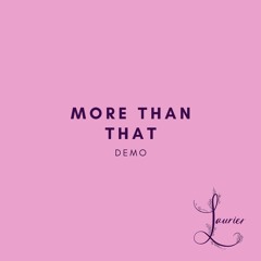 More Than That - Demo