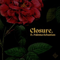 Closure. feat. Paloma Sebastian