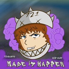 MADE iT HAPPEN [FEAT. 721GUSTO] [PROD. APOLLO]