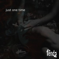 Just One Time (ft. TechTonic)
