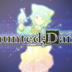Haunted;Dance 原曲&セリフなし