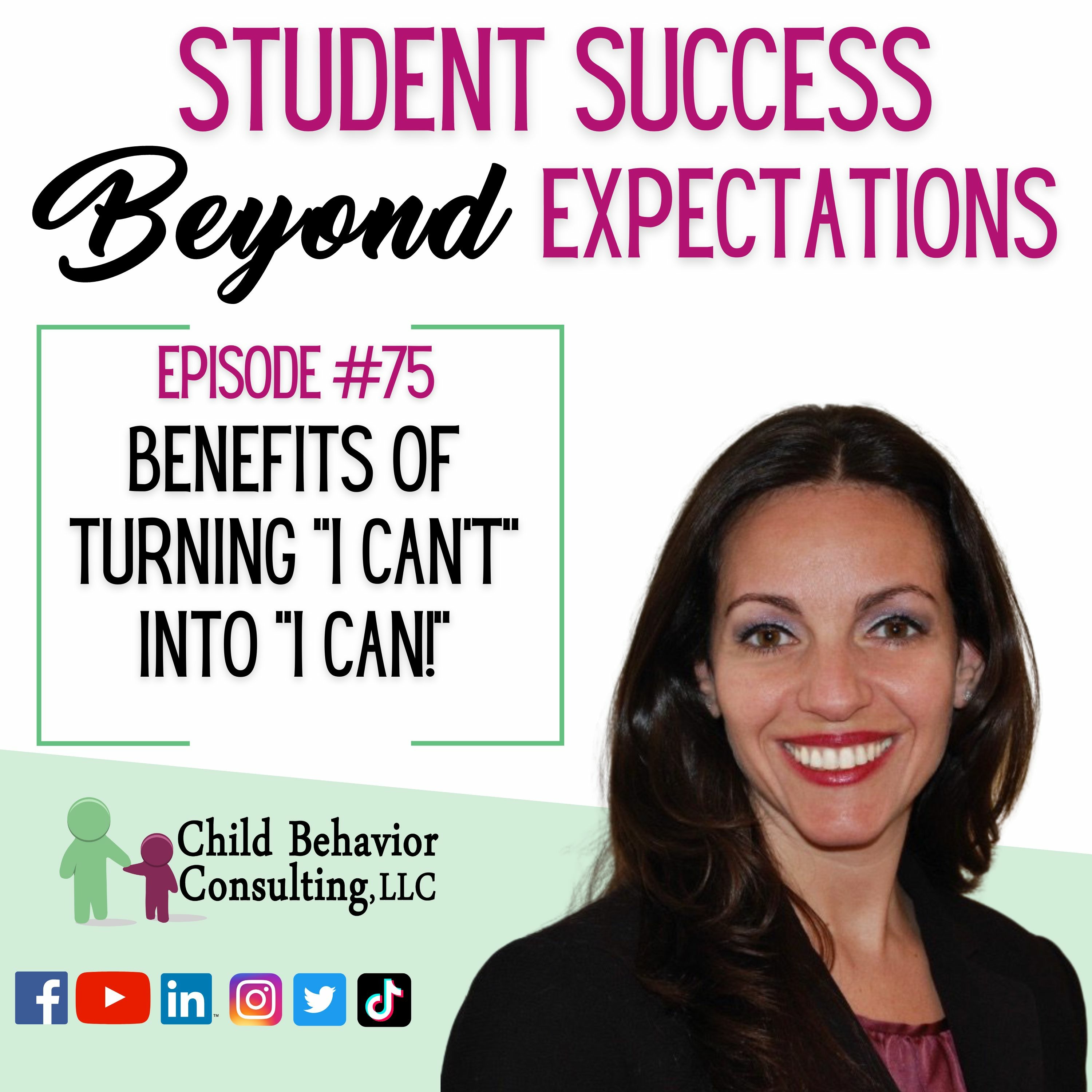 Student Success Beyond Expectations Podcast Ep 75: Benefits of Turning "I Can't" Into "I Can!" episode artwork