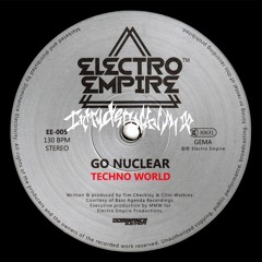 Go Nuclear - Techno World (Intruder.wav Remix)