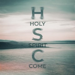 Holy Spirit Come (You Are Worthy)