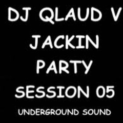 JACKIN PARTY SESSION 05