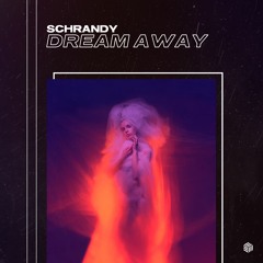 Schrandy - Dream Away