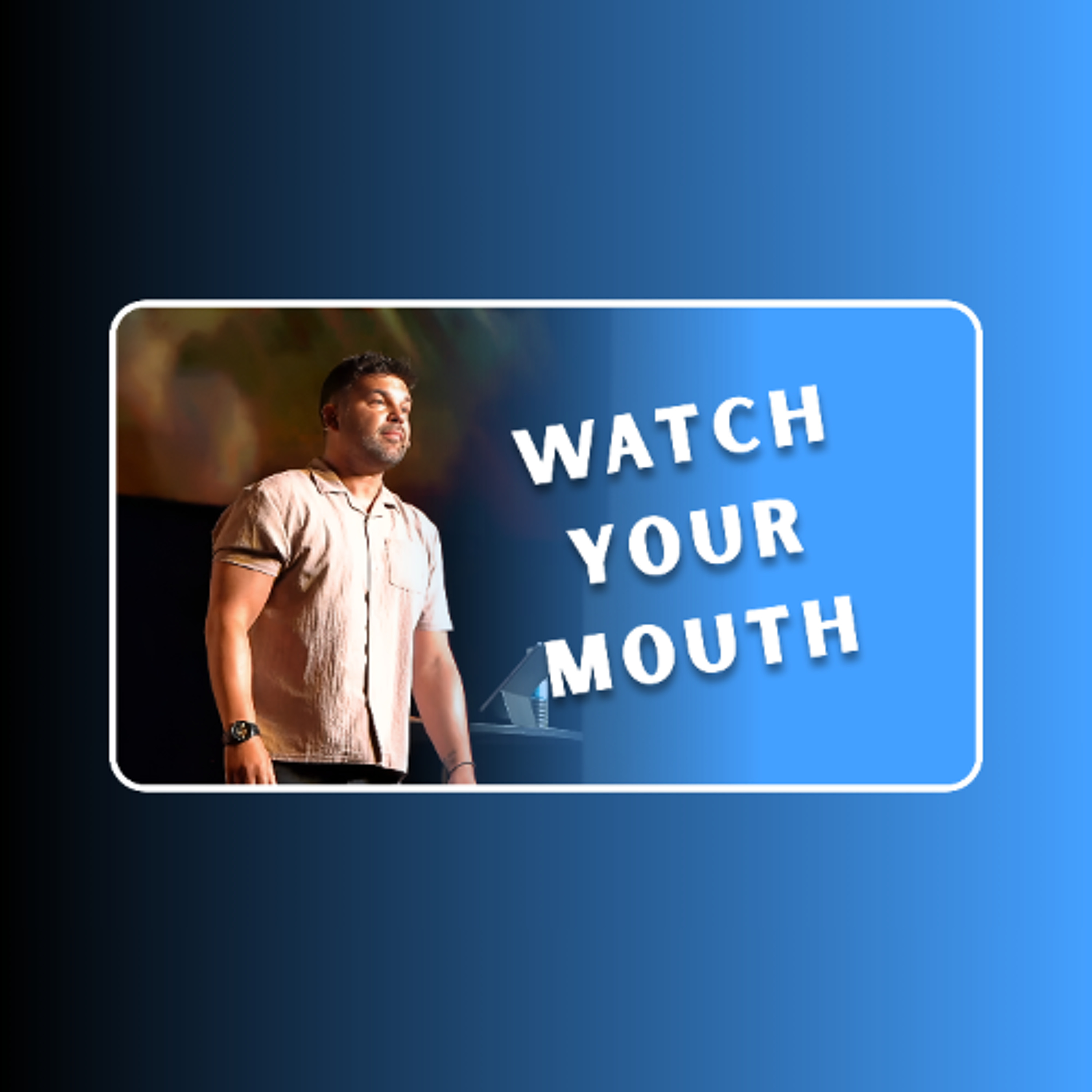 Watch Your Mouth! | July 5 episode artwork