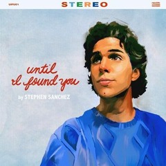 Until I Found You - Stephen Sanchez (cover)