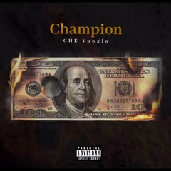 CHE Yungin - Champion (Prod. Relly Made)