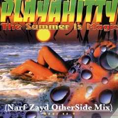 The Summer Is Magic (Narf Zayd OtherSide Mix) **FREE DOWNLOAD**