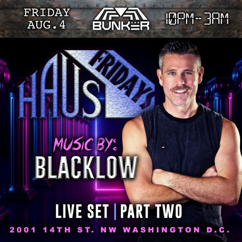 HAUS Fridays, BUNKER DC | Aug. 4th, 2k23 (Part 2)