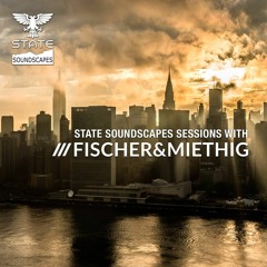 Statesoundscapes Sessions Vol.14 With Fischer & Miethig