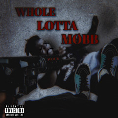 WholeLottaMobShit ft carro